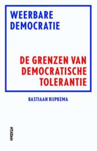 Bastiaan Rijpkema - Weerbare democratie